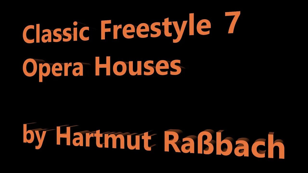 Classic Freestyle 7 Opera Houses © Music Hartmut Raßbach