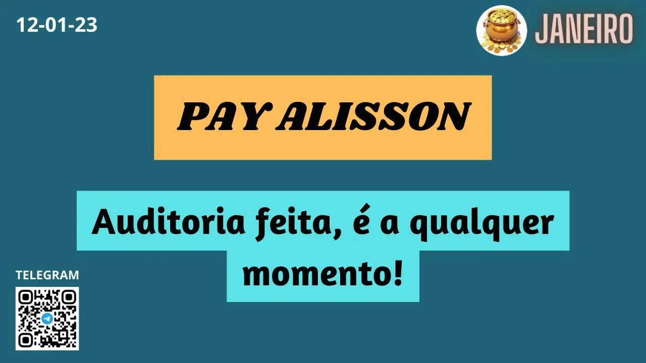 PAYMASTER ALISSON Auditoria feita é a qualquer momento