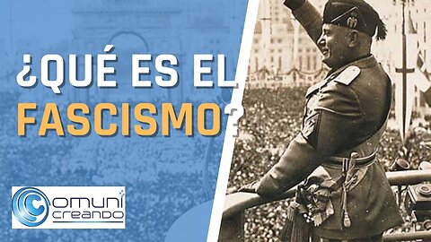 ¿QUÉ ES EL FASCISMO? TE LO EXPLICO FÁCIL