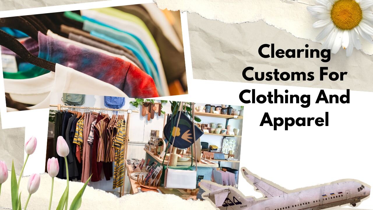 How to Clear Customs for Clothing and Apparel