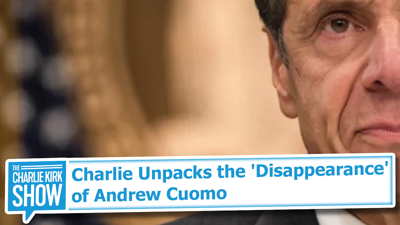 Charlie Unpacks the 'Disappearance' of Andrew Cuomo