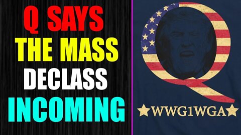 Q SAYS THE MASS DECLASS INCOMING! WEAPONIZATION OF 5G & FREQUENCY TECHNOLOGIES - TRUMP NEWS