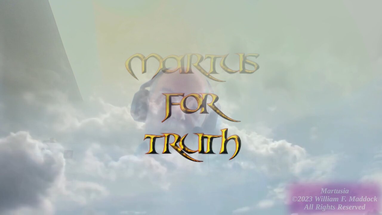 Martus for Truth: Our Ruler and our Hope, Part 1 of 2