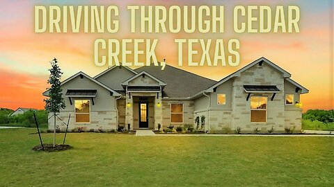 Driving through Cedar Creek, Texas