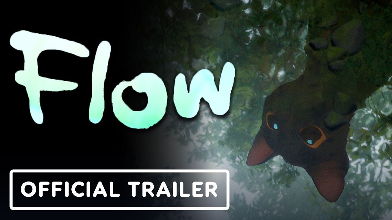 Flow - Official Trailer