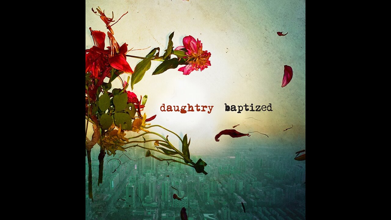 Daughtry - Baptized