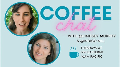 BACK FROM ADVENTURES AND READY FOR A COFFEE CHAT WITH @Indigo Nili !