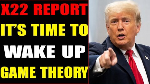 THE CURTAIN IS BEING PULLED BACK, IT'S TIME TO WAKE UP, GAME THEORY - TRUMP NEWS