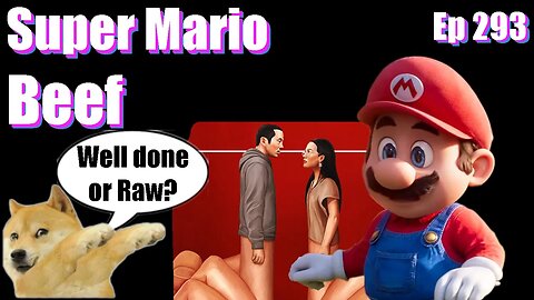 |Live Stream-Podcast| -Ep 293- Super Mario Beef