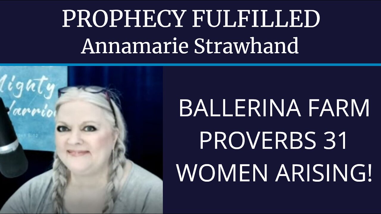 Prophecy Fulfilled: Ballerina Farm - Proverbs 31 Women Arising!