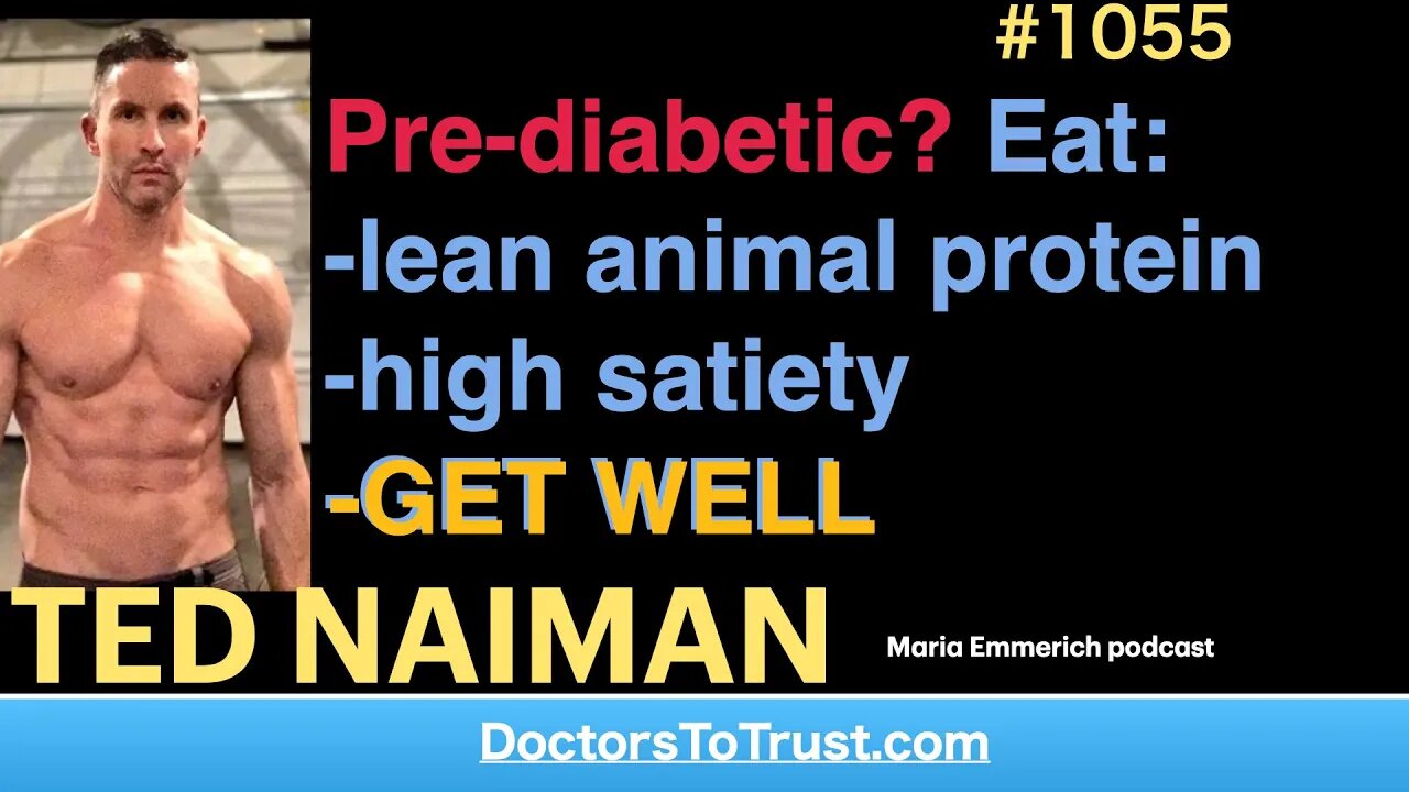 TED NAIMAN g | Pre-diabetic? Eat: -lean animal protein -high satiety -GET WELL