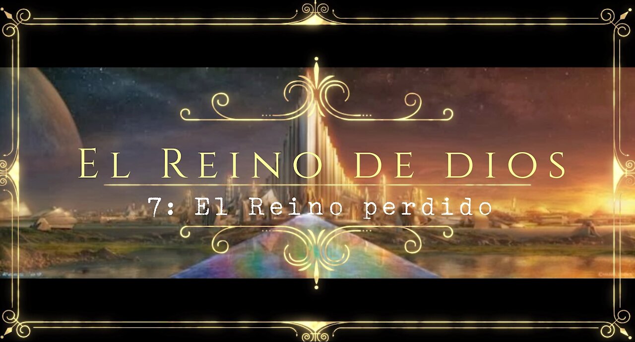 El Reino de Dios 7: El Reino perdido