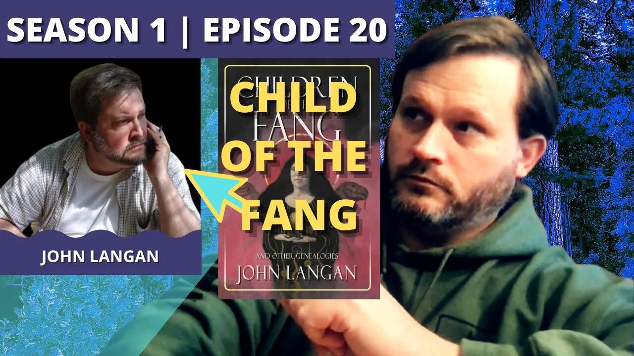 Through a Glass Darkly: Episode 20: John Langan (Child of the Fang)