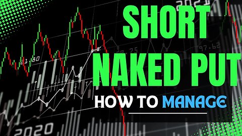 🔵 SHORT NAKED PUT | HOW TO MANAGE! (BEGINNERS GUIDE TO TRADE OPTIONS)