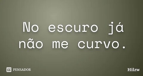 Não me curvo mais pra ninguém!