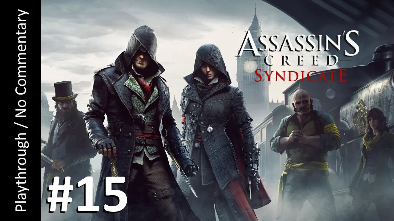 Assassin's Creed: Syndicate (Part 15) playthrough