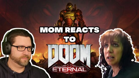 Mom Reacts to Doom Eternal!