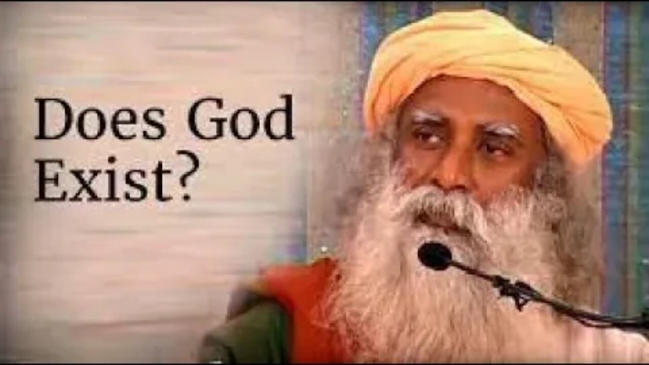 Does God Exist Sadhguru