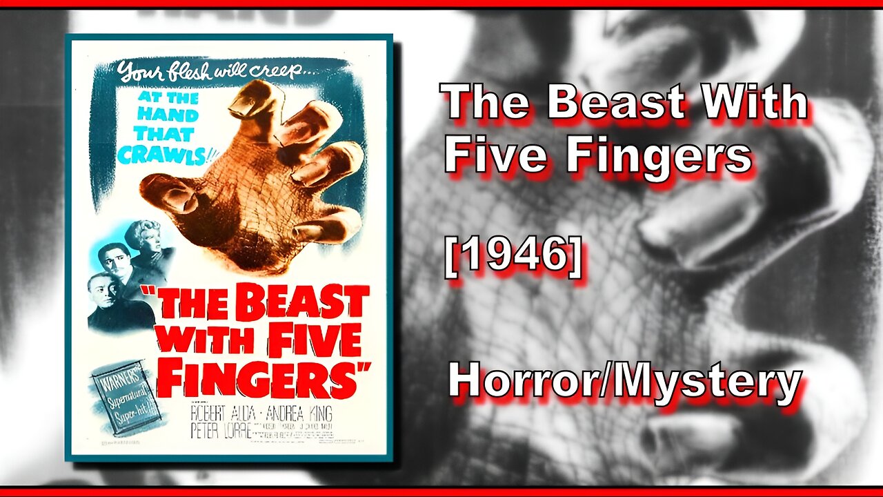 The Beast With Five Fingers (1946) | HORROR/MYSTERY | FULL MOVIE