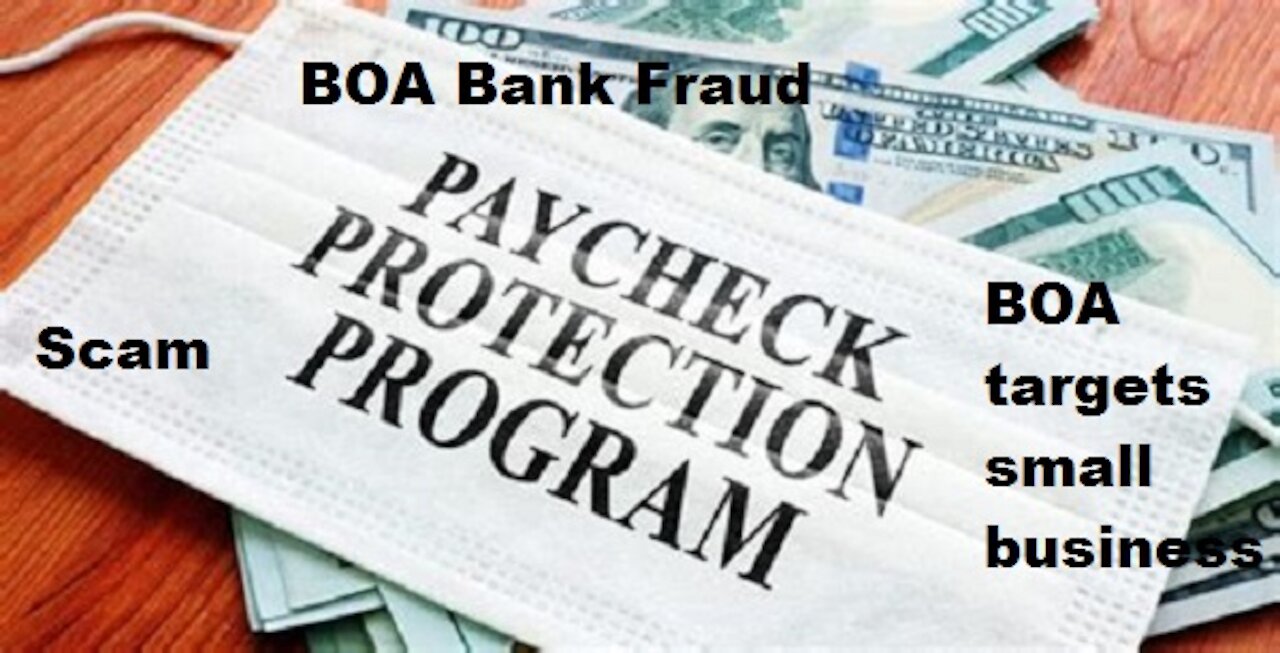 Bank of America Scams Small Businesses from PPP Fraud & Extortion