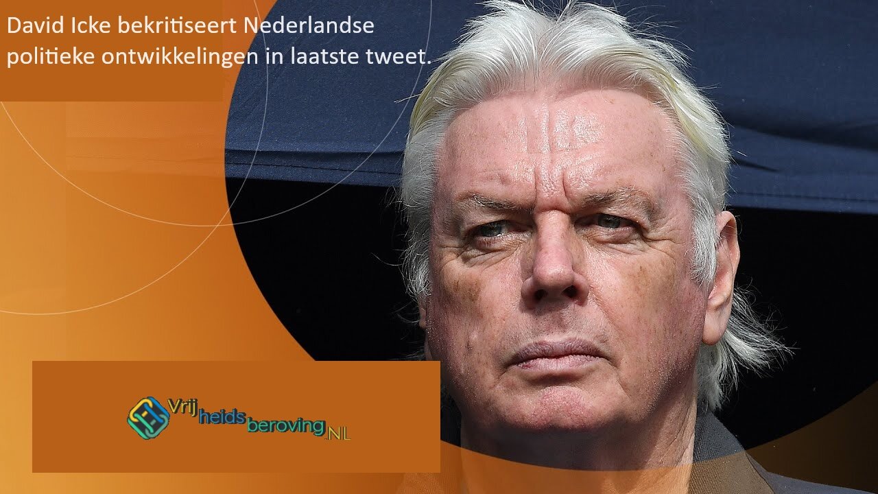 David Icke bekritiseert Nederlandse politieke ontwikkelingen in laatste tweet.