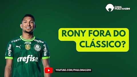 RONY FORA DO CLÁSSICO? SENEME EXPLICA O INEXPLICÁVEL. - Paulo Massini