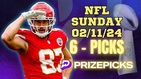 #PRIZEPICKS | BEST #NFL PICKS FOR #SUPERBOWL SUNDAY | 02/11/24 | #FOOTBALL | TODAY | BEST BETS