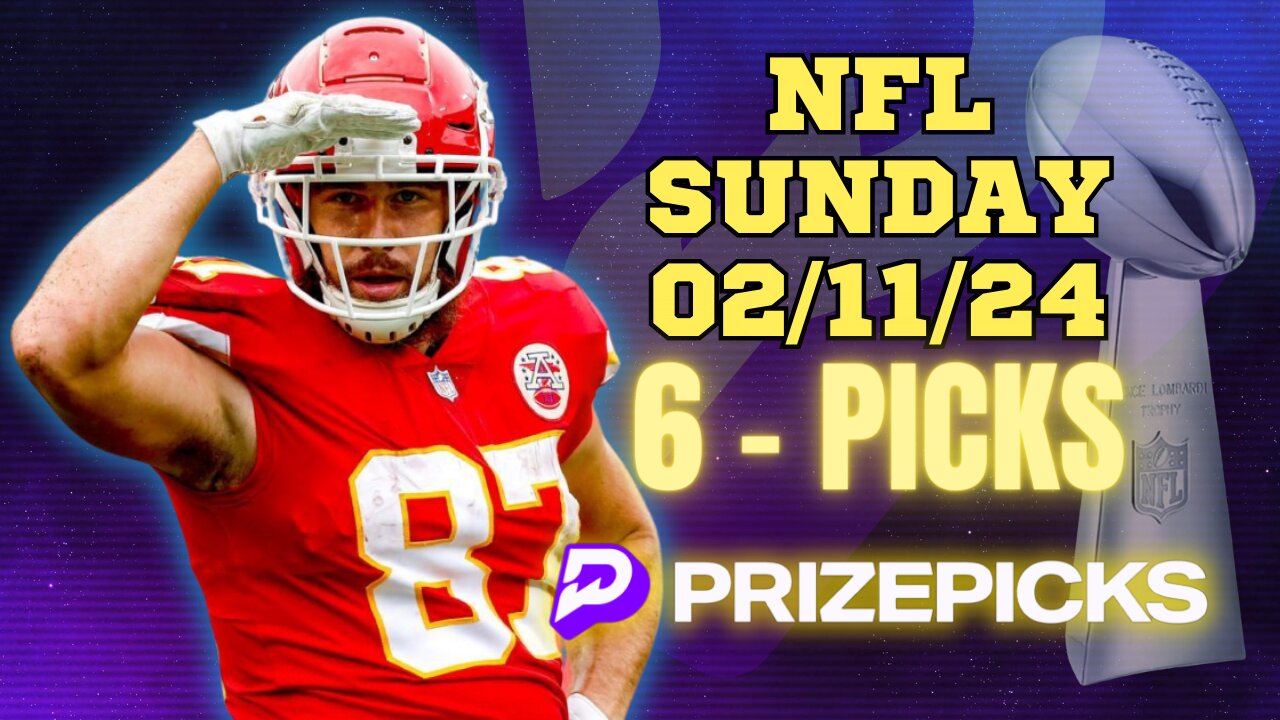 #PRIZEPICKS | BEST #NFL PICKS FOR #SUPERBOWL SUNDAY | 02/11/24 | #FOOTBALL | TODAY | BEST BETS