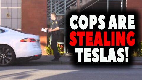 Cops are STEALING TESLAS