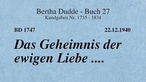 BD 1747 - DAS GEHEIMNIS DER EWIGEN LIEBE ....