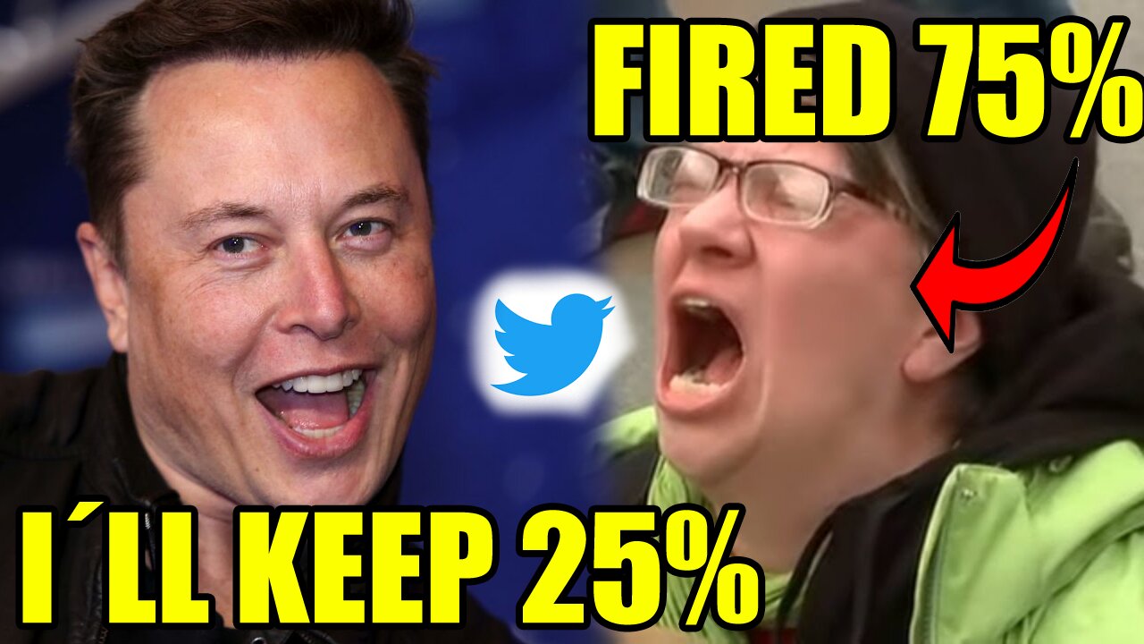 ELON WILL FIRE 75% OF THE WOKE EMPOYEES