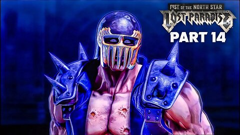 FIST OF THE NORTH STAR: LOST PARADISE Gameplay Walkthrough Part 14 (PS4)