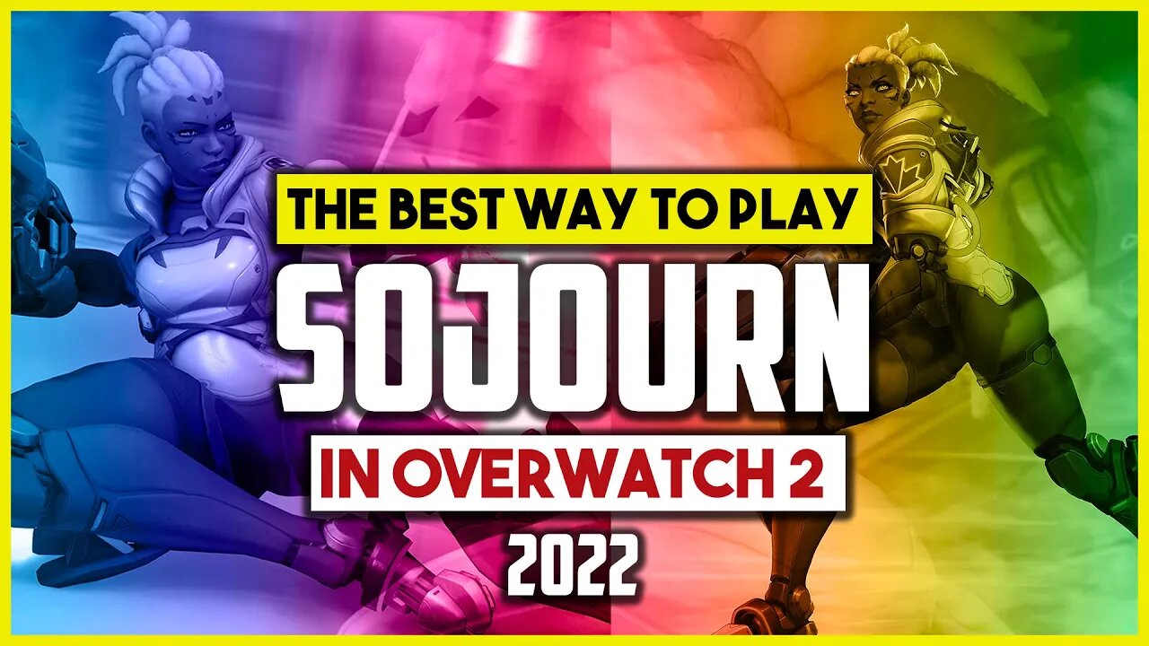 The Best Way To Play Sojourn In Overwatch 2 : 2022