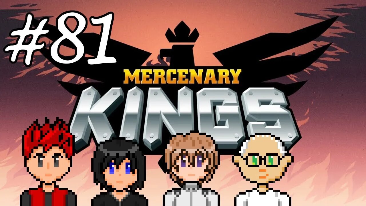 Mercenary Kings #81 - Sticking Together