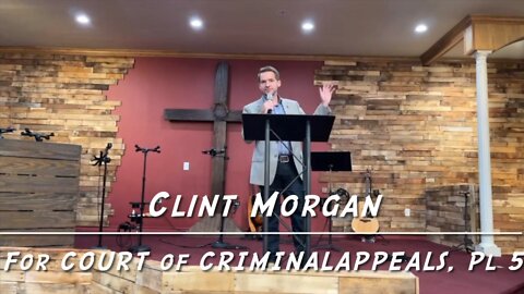 Clint Morgan for Court of Criminal Appeals, PL 5