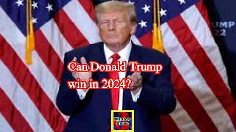 United States: Can Donald Trump win in 2024?