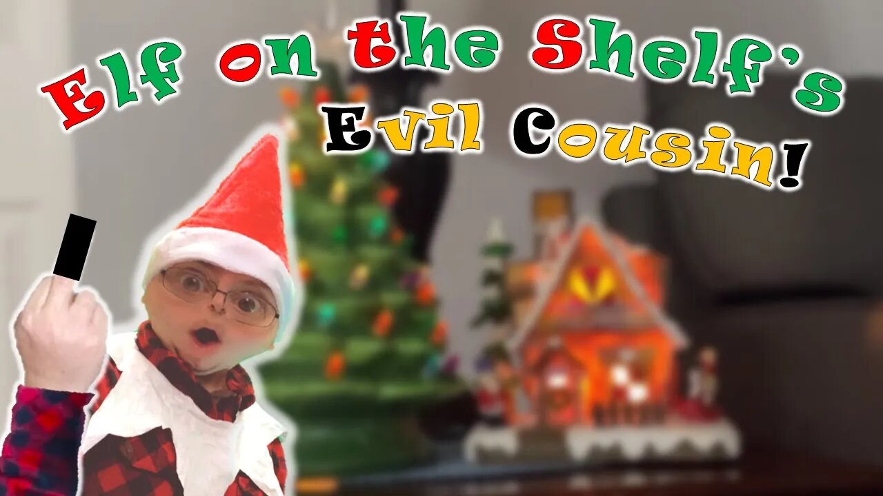 Bad Elf On The Shelf (The Other Elf's Evil Cousin!)