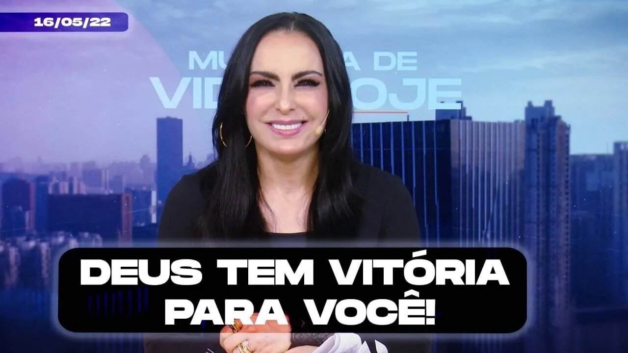 Deus tem vitória para você! || Mudança de Vida Hoje