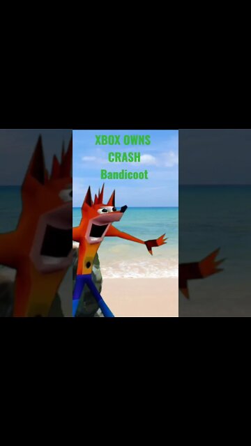 Xbox Owns Crash Bandicoot #Xbox