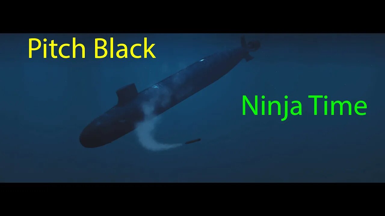 Pitch Black, Ninja Time with Seawolf - Cold Waters with Dot Mod