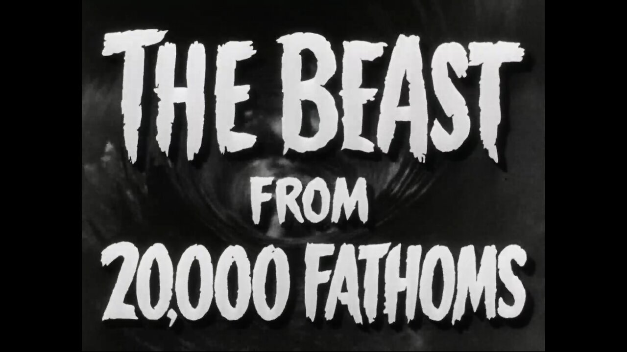 The Beast from 20,000 Fathoms (1953)