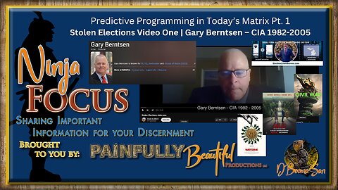 Ninja Focus ~ Predictive Programming in Today’s Matrix Pt. 1 | Stolen Elections Video One | Gary Berntsen – CIA 1982-2005