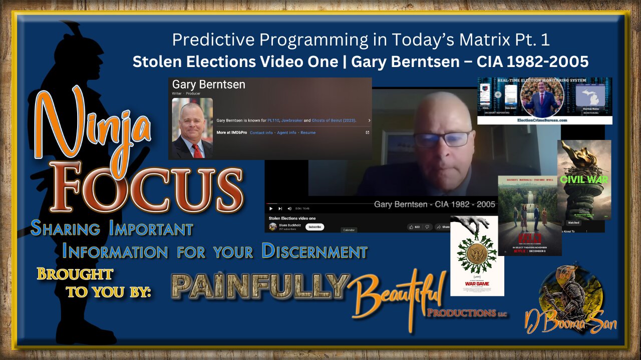 Ninja Focus ~ Predictive Programming in Today’s Matrix Pt. 1 | Stolen Elections Video One | Gary Berntsen – CIA 1982-2005