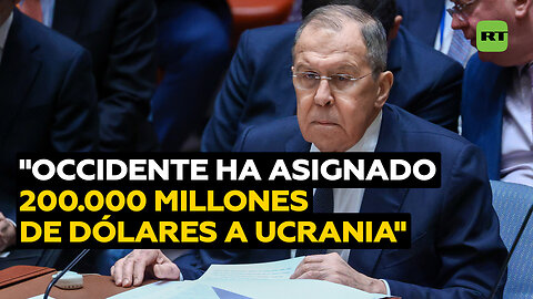 Lavrov: Occidente "enterró" en Ucrania más de 200.000 millones de dólares en dos años