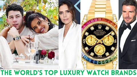 The World's Top Luxury Watch Brands