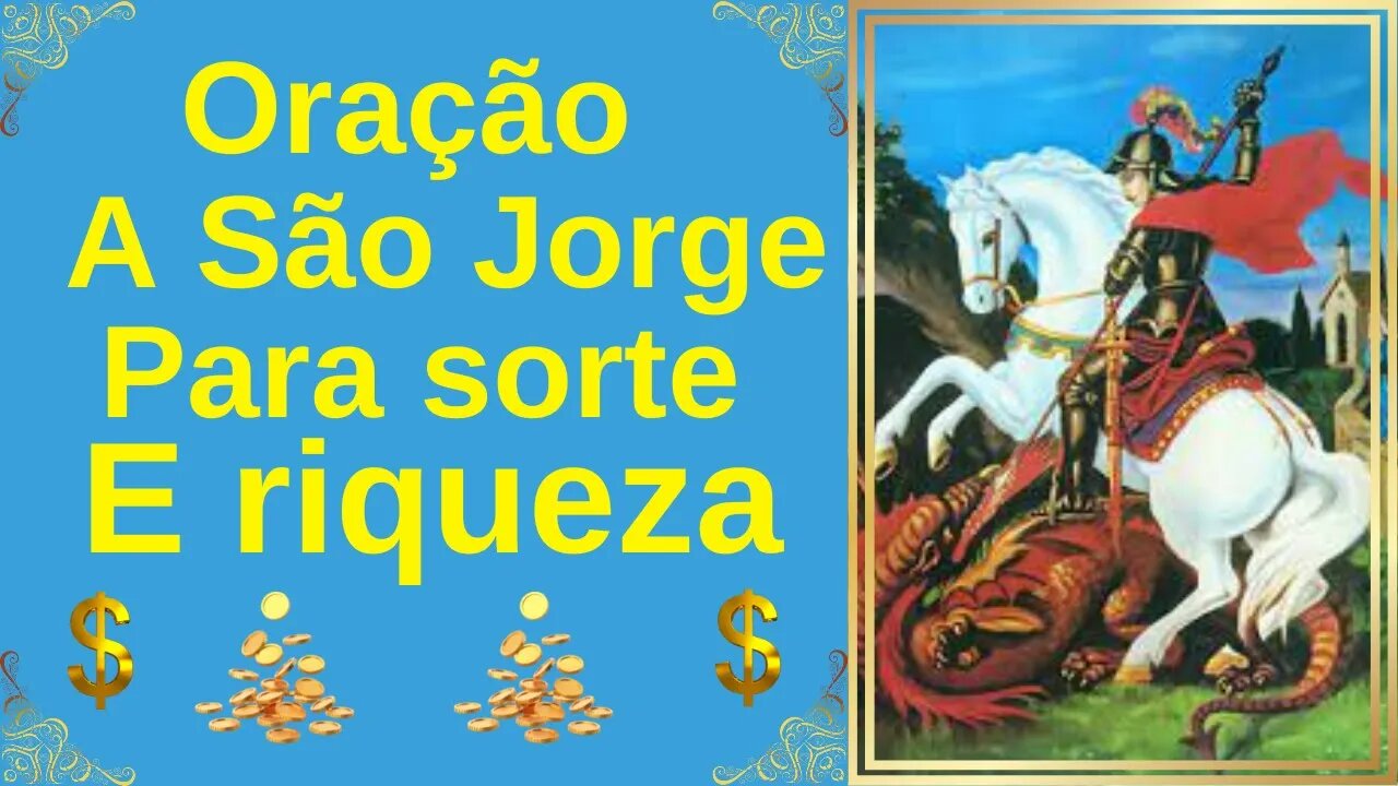 Oração a São Jorge para sorte e riqueza - Muito Poderosa