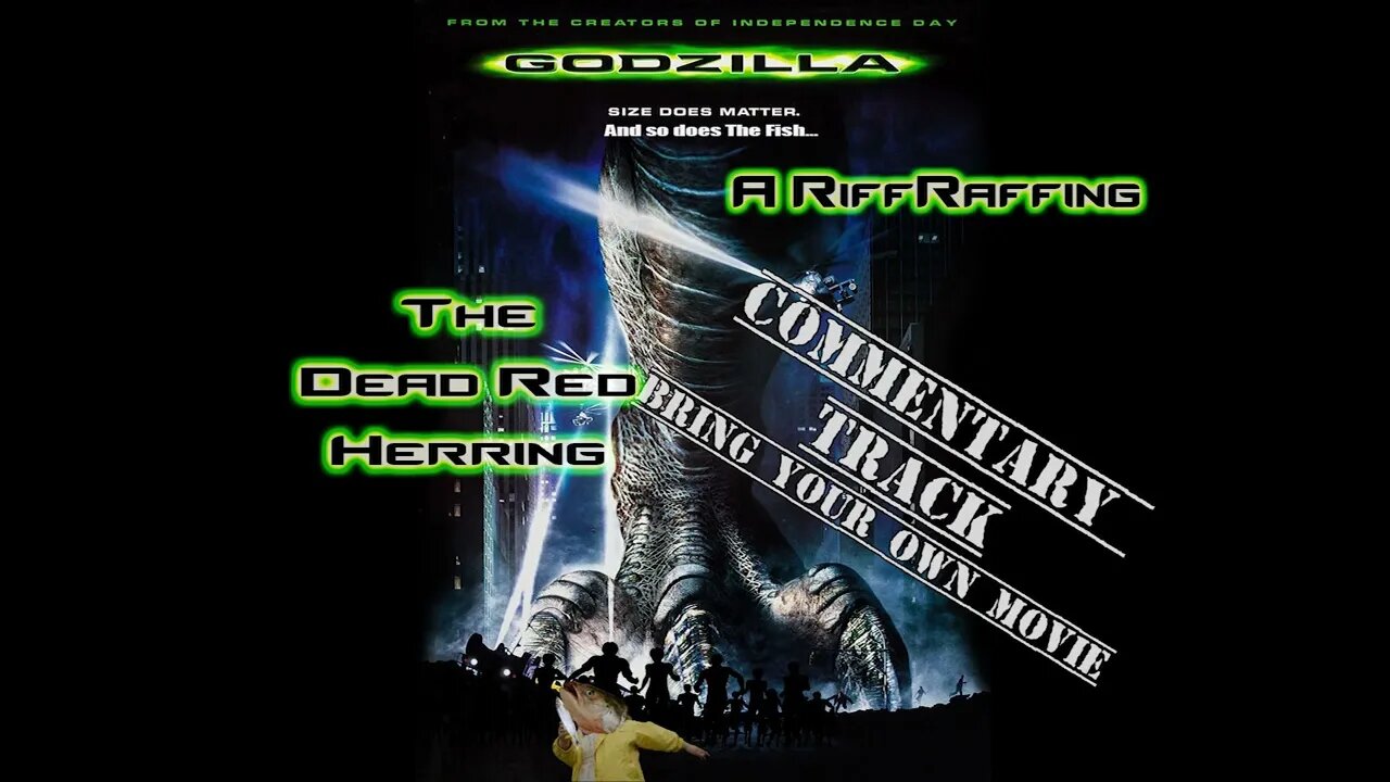 Godzilla (1998) commentary track - DRH movie riffraff