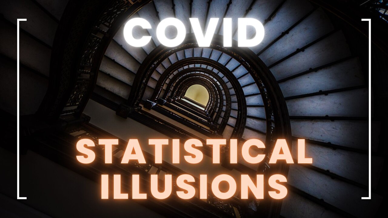 Covid Statistical Illusions