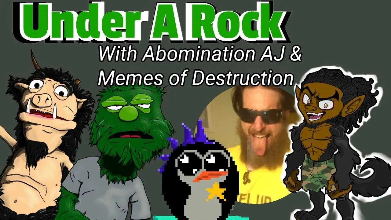 Prattle Call / Under A Rock - W/ Abomination AJ & Memes of Destruction!