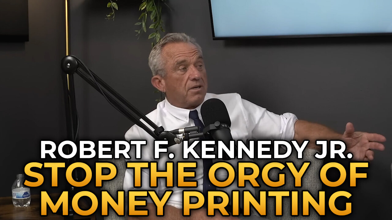 Robert F. Kennedy Jr. - We Need to Stop the Orgy of Money Printing